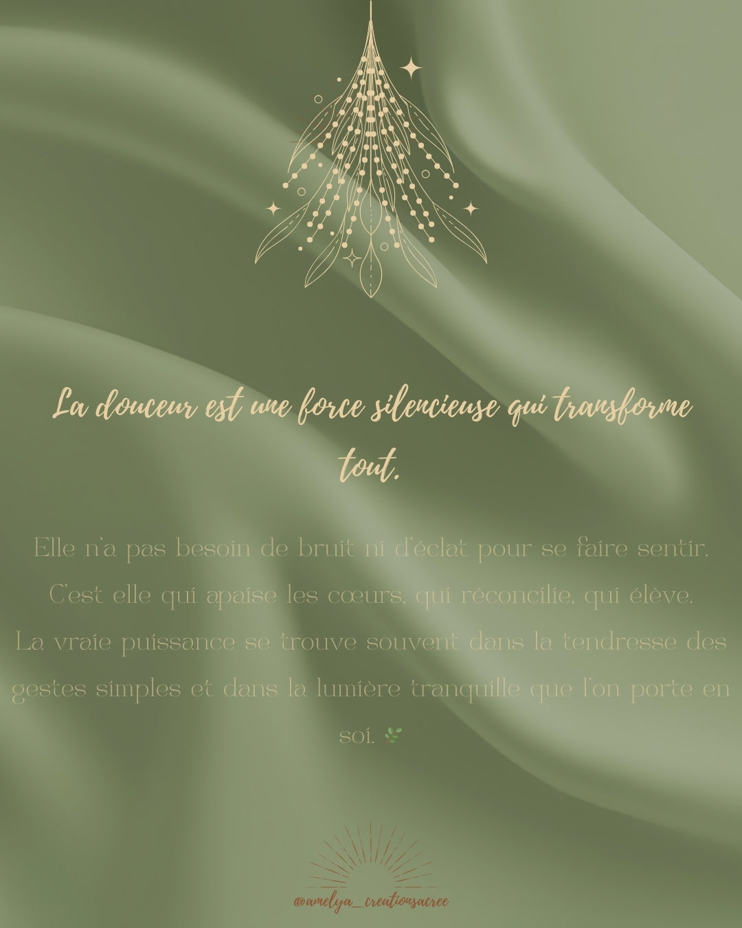 La douceur est une force silencieuse qui transforme tout.